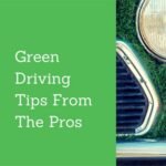 Great Green Driving Tips from the Pros